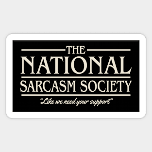 National Sarcasm Society Magnet